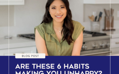 BLOG- Are these 6 habits making you unhappy?